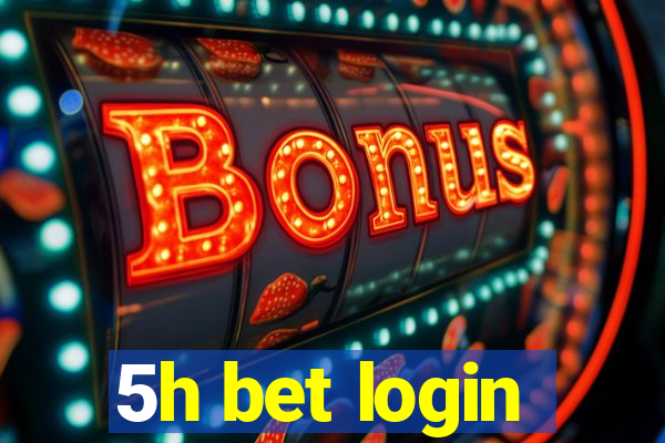 5h bet login